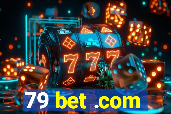 79 bet .com